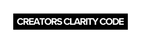 CREATORS CLARITY CODE